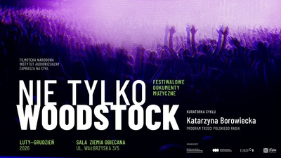 Plakat wydarzenia:  Nie tylko Woodstock | Festiwalowe dokumenty muzyczne
